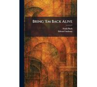 Bring 'Em Back Alive