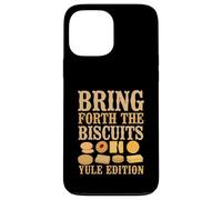 Bring Forth The Biscuits Yule Edition. Christmas Carb Humor Case for iPhone 13 Pro Max