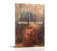 Bring Her Back Horror Ritual Grief Movie Poster Wall Art Canvas Aesthetic Cover Poster Vintage Music And Movies Decorative Painting for Living Room Bed Room 12x18inch(30x45cm) Frame-style