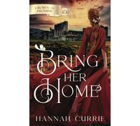 Bring Her Home (Crown of Promise)