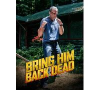 Bring Him Back Dead