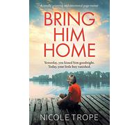 Bring Him Home: A totally gripping and emotional page-turner