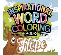 Bring inspiration to life with coloring words. Hope in every stroke, peace in every color.: Creative therapy: give color to your inspiration with coloring words full of hope.