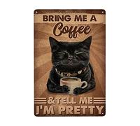 Bring Me A Coffee & Tell Me I¡®M Pretty Black Cat Wall Decor Kitchen Decor Wall Decor Poster Metal Sign 8X12 Inches