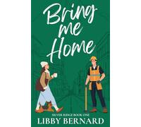 Bring Me Home: A Small Town Romantic Comedy (Silver Ridge Book One)