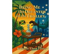 Bring Me the Decanter on the Trolley