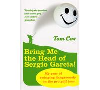 Bring Me the Head of Sergio Garcia