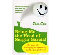 Bring Me the Head of Sergio Garcia