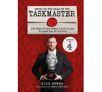Bring Me The Head Of The Taskmaster: 101 next-level tasks (and clues) that will lead one ordinary person to some extraordinary Taskmaster treasure