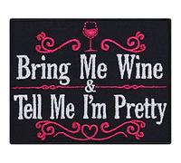 Bring Me Wine & Tell Me I’m Pretty - Iron on Patches for Women Motorcycle Riders, Bikers, Rockers | Ladies, Hipster Sew on Applique Patches for Bags, Jeans, Jackets, T-Shirt 90X70 mm