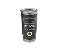 Bring My Book Or I'm Not Going Funny Reading Librarian Quote Stainless Steel Insulated Tumbler