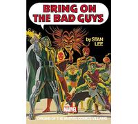 Bring on the Bad Guys: Origins of the Marvel Comics Villains