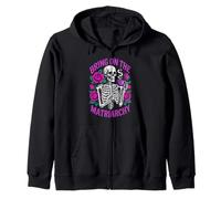 Bring On The Matriarchy Skeleton Skull Mother Zip Hoodie