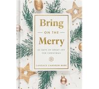 Bring on the Merry: 25 Days of Great Joy for Christmas