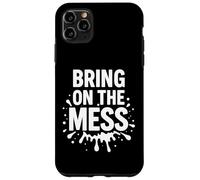 Bring on the Mess Graphic Funny Cleaning Chaos Case for iPhone 11 Pro Max