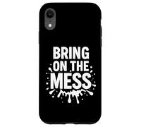 Bring on the Mess Graphic Funny Cleaning Chaos Case for iPhone XR