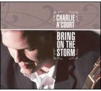 A Court, Charlie - Bring on the Storm