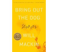 Bring Out the Dog: Stories