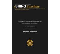 Bring Sunshine: A Healthcare Business Development Guide