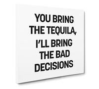 Bring the Tequila Modern Typography Quote Canvas Print | Gallery Wrapped 30mm Frame Wall Art | 14x14 inches | Ready to Hang | Modern Typography Picture | Living Room Bedroom Lounge Office