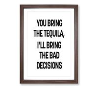 Bring The Tequila Typography Framed Print | A2 Walnut Framed Wall Art | Ready to Hang | Modern Positive Affirmations Picture | Living Room Bedroom Lounge Office