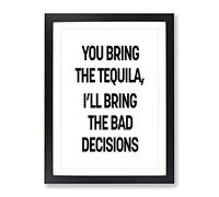 Bring The Tequila Typography Quote Framed Print | A4 Black Framed Wall Art | Ready to Hang | Modern Positive Affirmations Picture | Living Room Bedroom Lounge Office