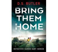 Bring Them Home: 1 (Detective Karen Hart)
