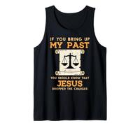 Bring Up My Past Jesus Drop Charges Christian Men Women Kids Tank Top