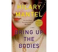 Bring Up the Bodies by Hilary Mantel: The Booker Prize-winning and bestselling second novel in the Wolf Hall trilogy, now a major TV series