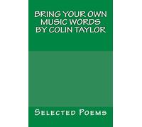 Bring Your Own Music Words by Colin Taylor