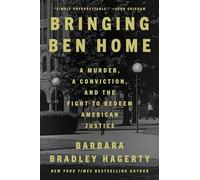 Bringing Ben Home: A Murder, a Conviction, and the Fight to Redeem American Jus