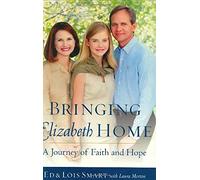 Bringing Elizabeth Home: A Journey of Faith and Hope