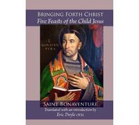 Bringing Forth Christ: Five Feasts of the Child Jesus: 90 (Fairacres Publications)