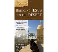 Bringing Jesus to the Desert (Ancient Context, Ancient Faith)