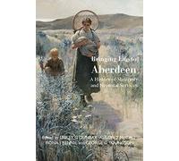 Bringing Life to Aberdeen: A History of Maternity and Neonatal Services