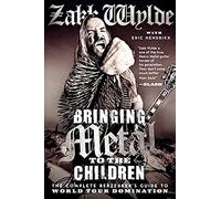 Bringing Metal to the Children: The Complete Berzerker's Guide to World Tour Domination