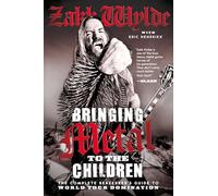 Bringing Metal to the Children: The Complete Berzerker's Guide to World Tour Domination