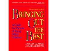 Bringing Out the Best: A Guide for Parents of Young Gifted Children