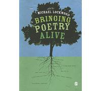 Bringing Poetry Alive: A Guide to Classroom Practice