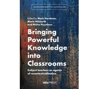 Bringing Powerful Knowledge into Classrooms : Subject Teachers as Agents of Recontextualisation