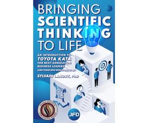 Bringing scientific thinking to life: An introduction to Toyota Kata for next-generation business leaders (and those who would like to be)