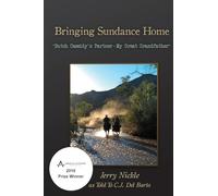 Bringing Sundance Home: *Butch Cassidy's Partner - My Great Grandfather*