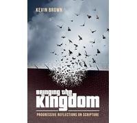 Bringing the Kingdom: Progressive Reflections on Scripture
