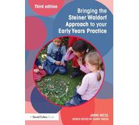 Bringing the Steiner Waldorf Approach to your Early Years Practice (Bringing ... to your Early Years Practice)