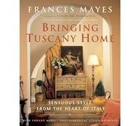 Bringing Tuscany Home: Sensuous Style From the Heart of Italy