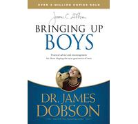 Bringing Up Boys: Shaping the Next Generation of Men