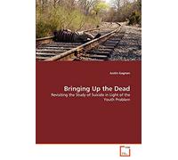 Bringing Up the Dead: Revisiting the Study of Suicide in Light of the Youth Problem