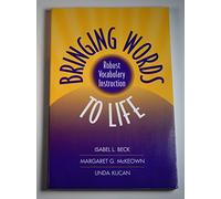 Bringing Words to Life, First Edition: Robust Vocabulary Instruction (Solving Problems in Teaching of Literacy)