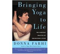 Bringing Yoga to Life by Donna Farhi Reprint edition (2005)