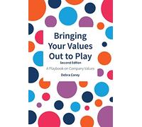 Bringing Your Values Out to Play: Second Edition
